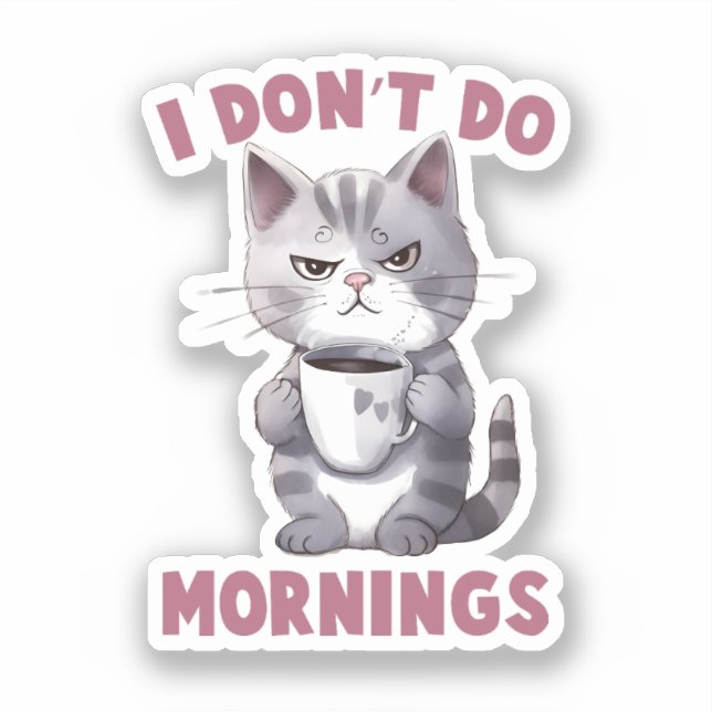 Sticker Je ne fais pas le matin - Chat gris avec café (Recto)