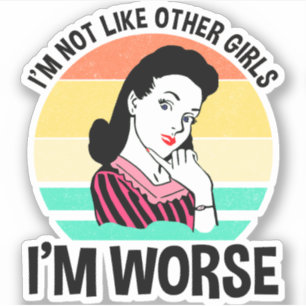 Sticker Je ne suis pas comme d'autres filles - je suis pir