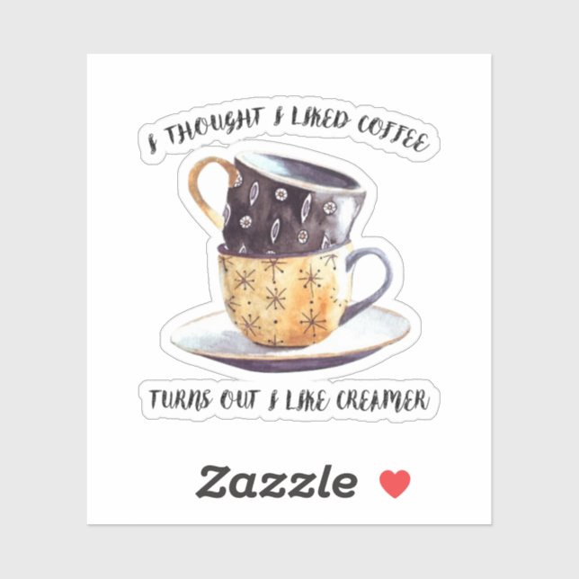 Sticker Je Pensais Que J'Aimais Le Café Il S'Avère Que J'A (Feuille)
