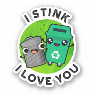 Sticker Je Pense Que Je T'Aime Drôle Garbage Pun