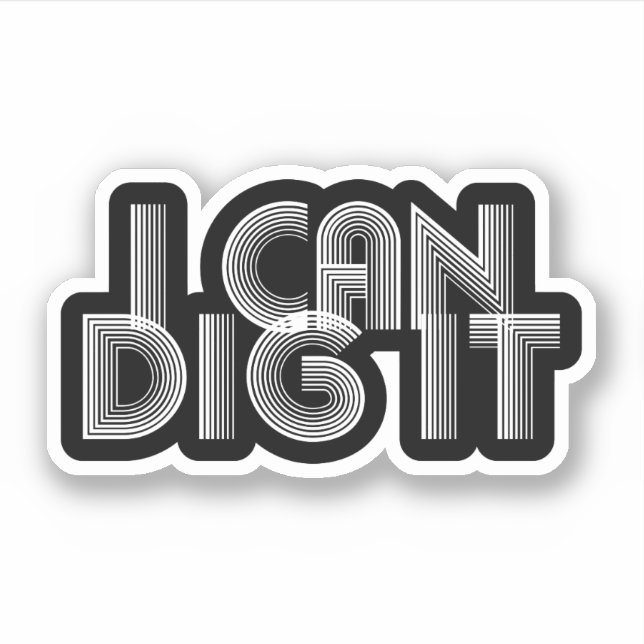 Sticker Je Peux Le Creuser (Devant)