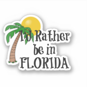 Sticker Je préférerais être en Floride