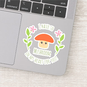 Sticker Je prends ainsi le champignon à mon coeur pour