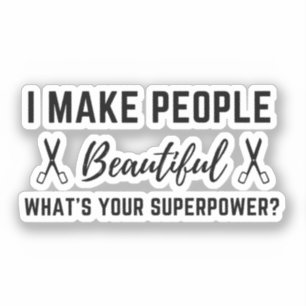 Sticker Je Rends les gens beaux, quel est votre super-pouv
