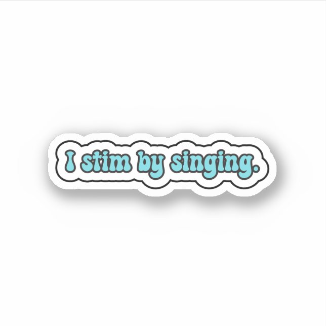 Sticker Je stimule en chantant la neurodiversité bleue (Devant)
