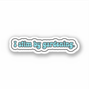 Sticker Je stimule en jardinant la neurodiversité bleue