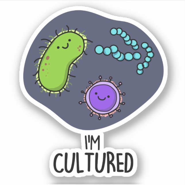 Sticker Je suis Culturé Funny Bacteria Pun (Devant)