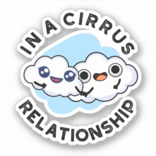 Sticker Je suis dans une relation cirrus drôle Cloud Pun