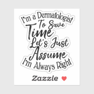 Sticker Je suis dermatologue pour gagner du temps