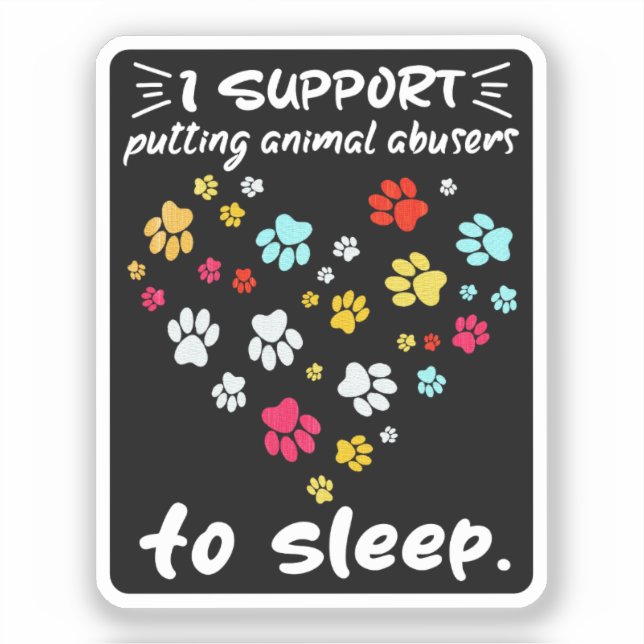 Sticker Je Suis En Faveur Du Fait Que Les Abuseurs D'Anima (Recto)