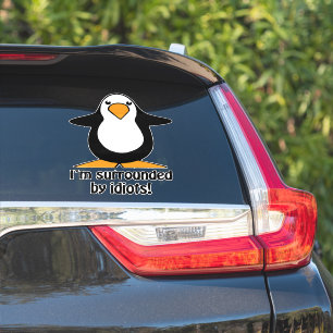 Sticker Je suis entouré par Idiots Funny Penguin autodécal