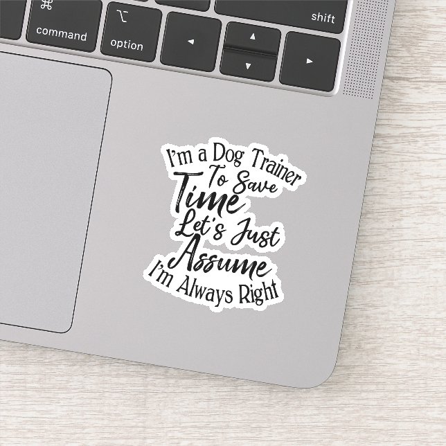 Sticker Je suis entraîneur de chiens pour gagner du temps  (Détail)