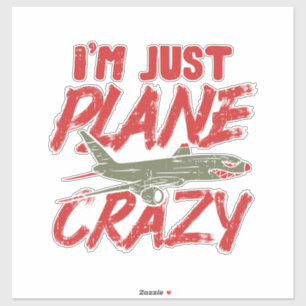 Sticker Je suis juste avion Crazy avion avion cadeau avion