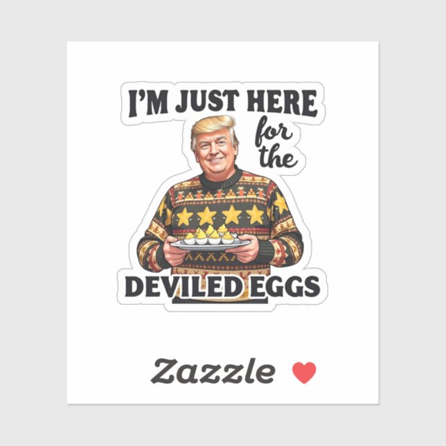Sticker Je suis juste ici pour Trump aux oeufs dévités (Feuille)