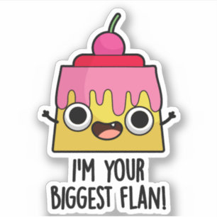 Sticker Je suis ton plus grand flan amusant jeu de nourrit