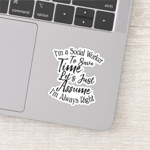 Sticker Je suis un travailleur social pour gagner du temps