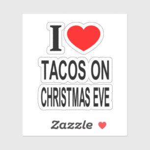 STICKER JE ❤️ TACOS LA VEILLE DE NOËL J'AIME LES TACOS SUR