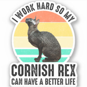 Sticker Je Travaille Dur Pour Que Mon Cornish Rex Ait Une