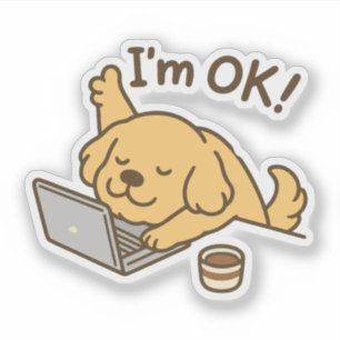 Sticker Je vais bien ! chien travaillant sur ordinateur po