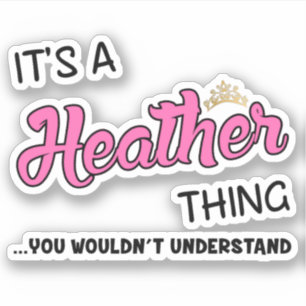 Sticker Je veux dire, c'est le Heather qui vous a pris