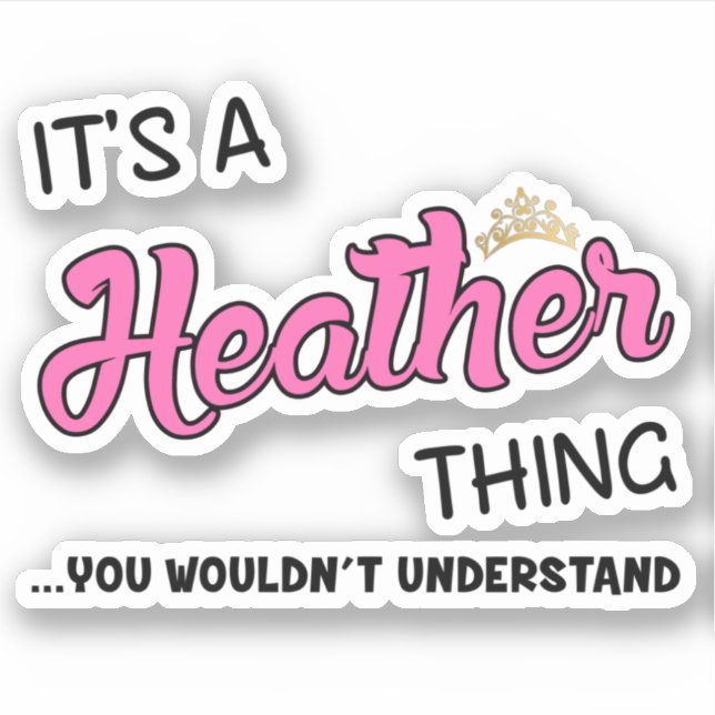 Sticker Je veux dire, c'est le Heather qui vous a pris (Devant)