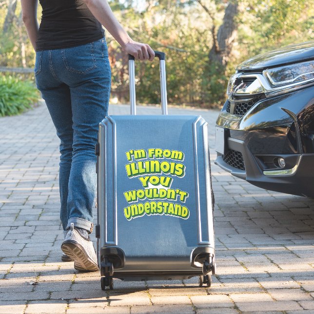 Sticker Je viens de l'Illinois que vous ne comprendriez pa (Valise Insitu)