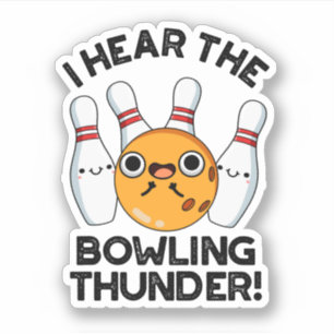 Sticker J'Entends Le Bowling Thunder Funny Sports Pun