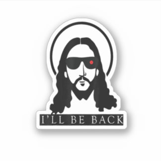 Sticker Jésus Je Serai De Retour Drôle Chrétien Jésus Chri