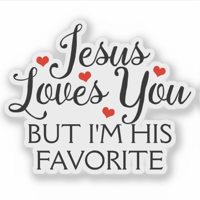 Sticker Jésus T'Aime Favori Drôle Coupe De Contour (Devant)