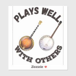 Sticker Joue bien avec les autres - Banjos
