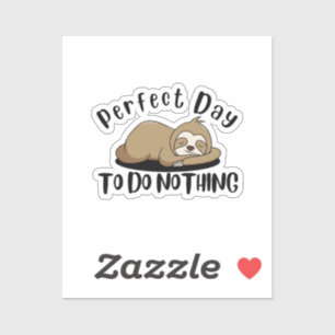 Sticker Journée Parfaite Pour Ne Rien Faire