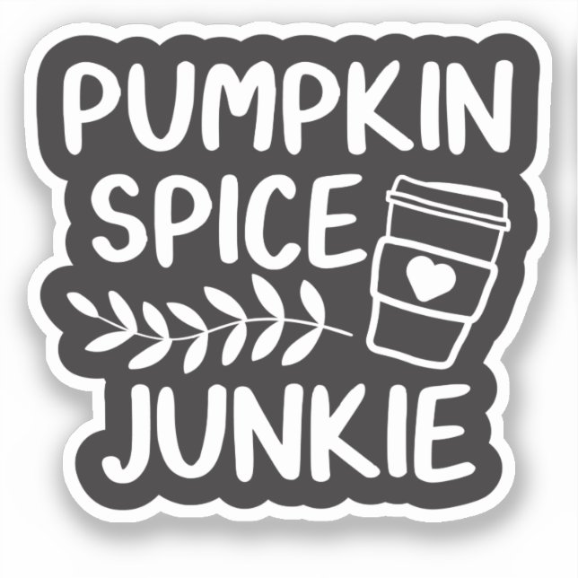 Sticker Junkie citrouille épice - Automne Latte Lover cade (Recto)