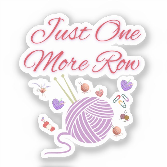 Sticker Just One More Row Knitting Art (Recto)