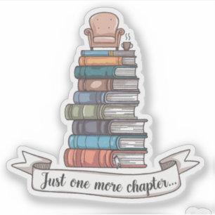Sticker Juste un chapitre de plus - Conception confortable