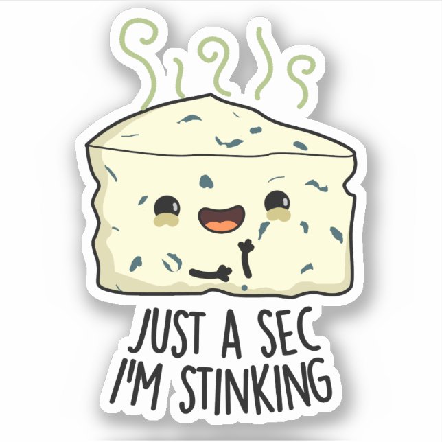 Sticker Juste un sec Je puise drôle Pun au fromage (Devant)