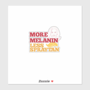 Sticker Kamala Harris pas Trump plus Melanin moins Sprayta