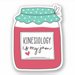 Sticker Kinesiology Is My Jam, Funny Kinesiologist Dons