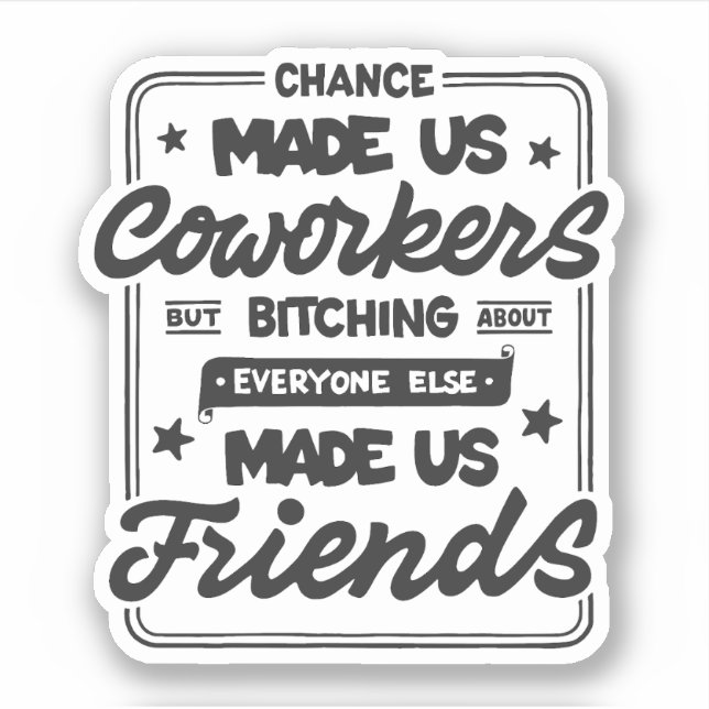 Sticker La chance nous a fait des collègues (Devant)