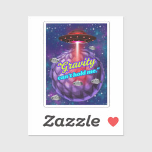 STICKER LA GRAVITÉ NE PEUT PAS ME RETENIR