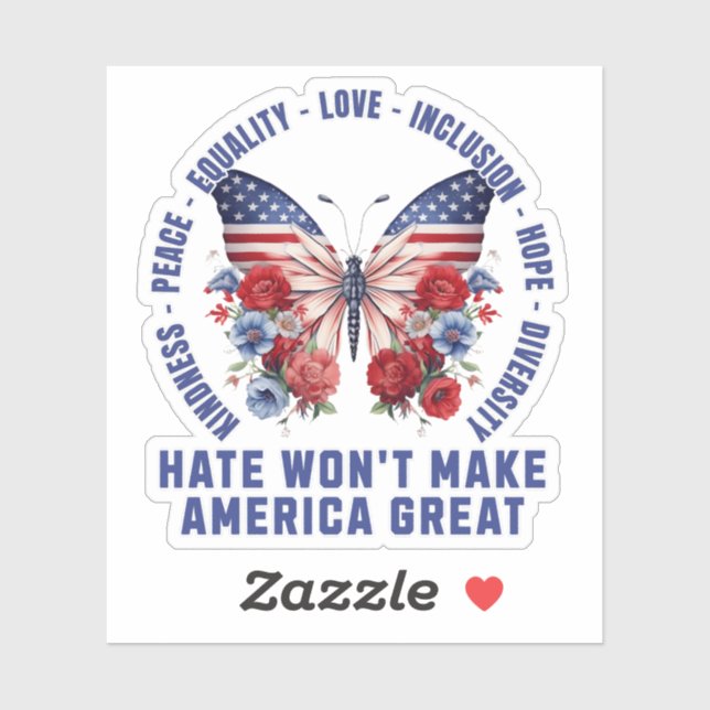 Sticker La haine ne va pas rendre l'Amérique grande (Feuille)