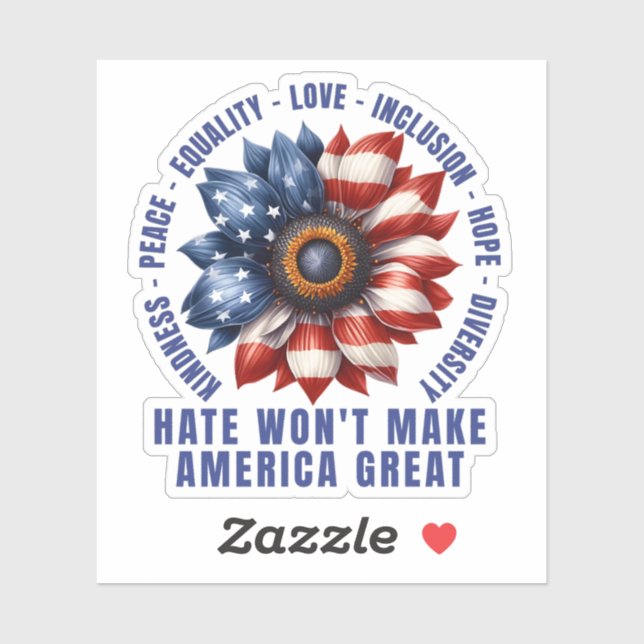Sticker La haine ne va pas rendre l'Amérique grande (Feuille)