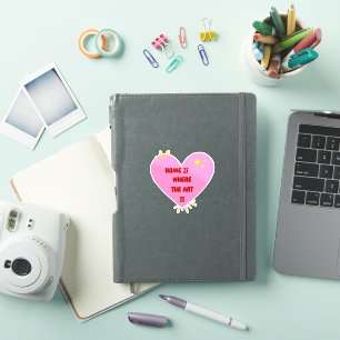 Sticker La maison est là où l'art est – Inspiration de cœu