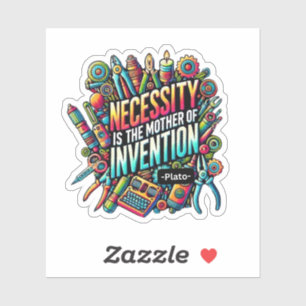 Sticker La nécessité est la Mère de l'Invention - Platon