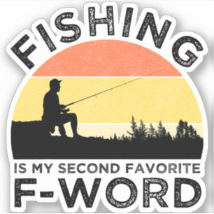 Sticker La Pêche Est Mon Deuxième Mot F Préféré