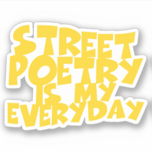 Sticker La Poésie De La Rue Est Mon Quotidien