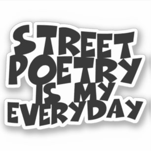 Sticker La poésie de rue est mon quotidien