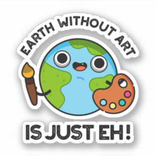 Sticker La Terre Sans Art N'Est Que Le Jeu D'Astronomie