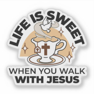 Sticker La vie est douce avec Jésus - Christian Faith Tea 