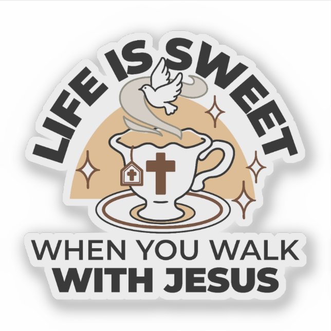 Sticker La vie est douce avec Jésus - Christian Faith Tea  (Devant)