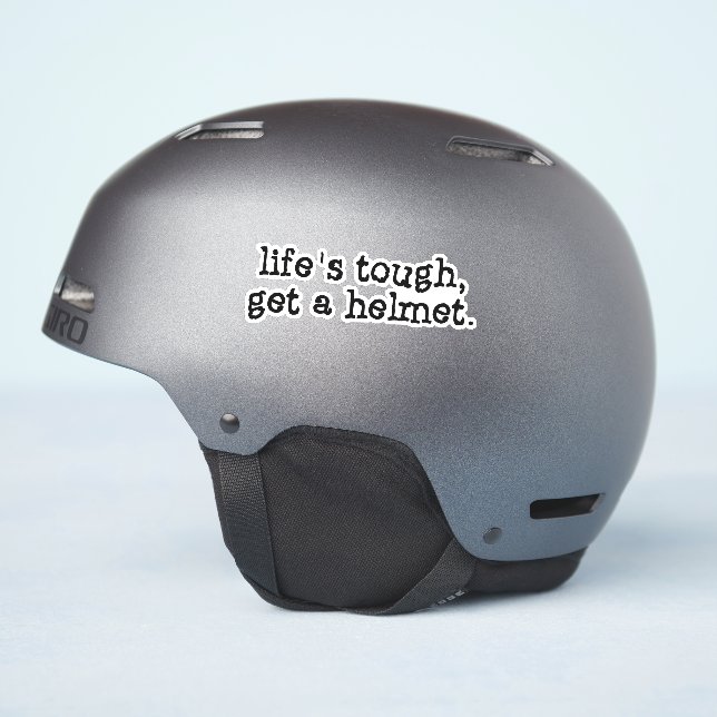 Sticker La vie est dure d'obtenir un casque (Côté casque)